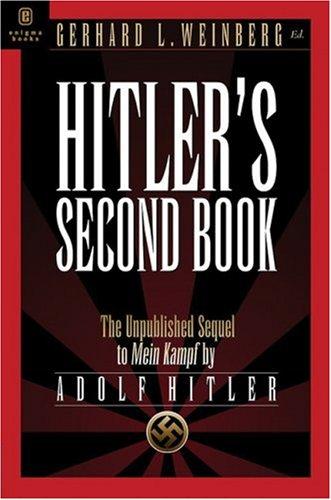 Hitler's Second Book: The Unpublished Sequel to Mein Kampf: Bk. 2