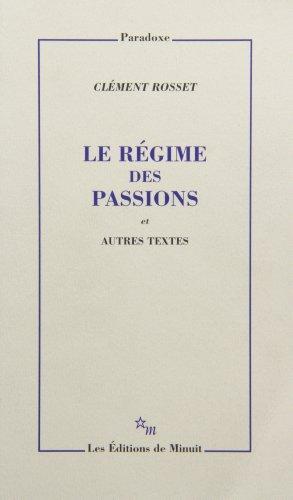 Le régime des passions : et autres textes