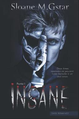 Insane - partie 1 (Dark romance)