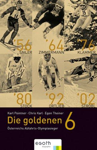 Die goldenen 6: Österreichs Abfahrts-Olympiasieger