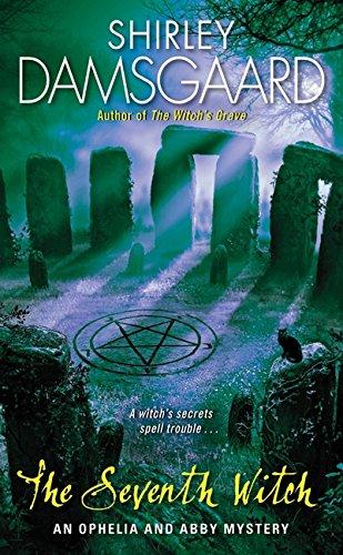 The Seventh Witch (Abby and Ophelia Series, Band 5)