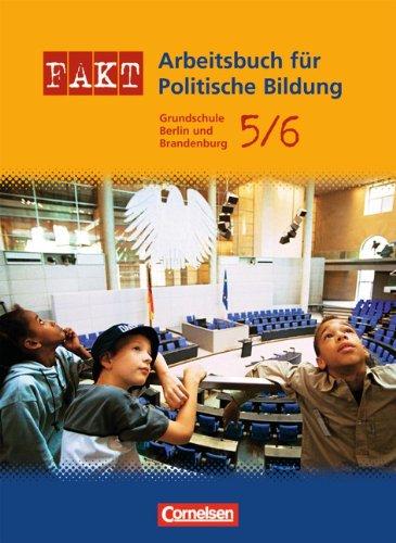 Fakt - Grundschule Berlin und Brandenburg: Arbeitsbuch für Politische Bildung: 5./6. Schuljahr - Schülerbuch