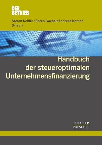 Handbuch der steueroptimalen Unternehmensfinanzierung