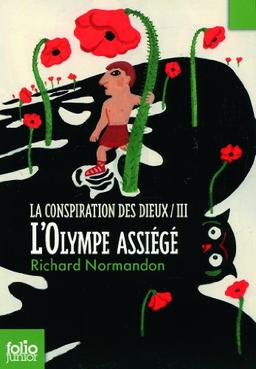 La conspiration des dieux. Vol. 3. L'Olympe assiégé