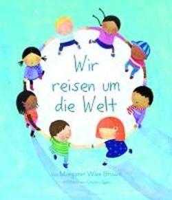 Wir reisen um die Welt