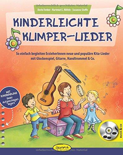 Kinderleichte Klimper-Lieder: So einfach begleiten ErzieherInnen neue und populäre Kita-Lieder mit Glockenspiel, Gitarre, Handtrommel & Co