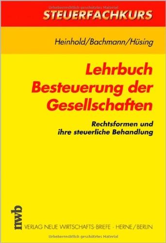 Lehrbuch Besteuerung der Gesellschaften. Rechtsformen und ihre steuerliche Behandlung