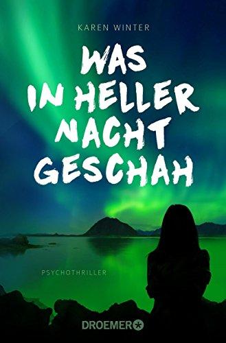 Was in heller Nacht geschah: Psychothriller