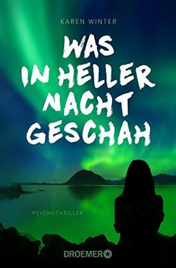 Was in heller Nacht geschah: Psychothriller