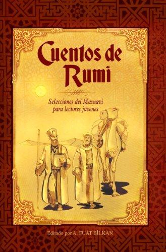 Cuentos de Rumi / Tales of Rumi: Selecciones del masnavi para lectores jovenes / Masnavi Picks for Young Readers