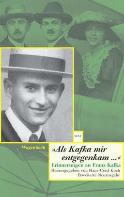 Als Kafka mir entgegenkam ...: Erinnerungen an Franz Kafka