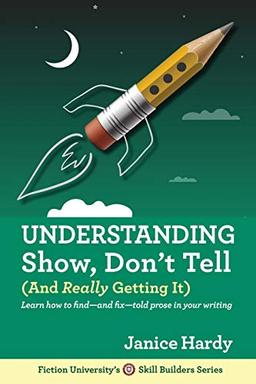 Understanding Show, Don't Tell: And Really Getting It