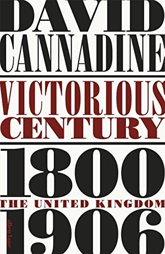 Victorious Century: The United Kingdom, 1800–1906