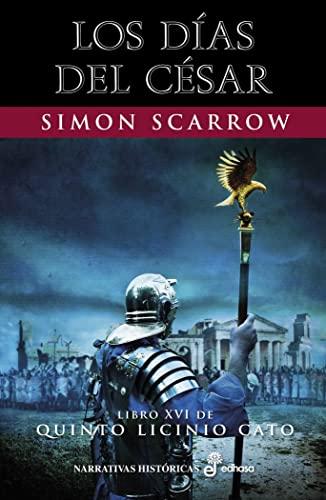 Los días del César (XVI) (Narrativas Históricas)