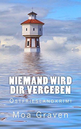 Niemand wird dir vergeben: Ostfrieslandkrimi (Eva Sturm ermittelt)