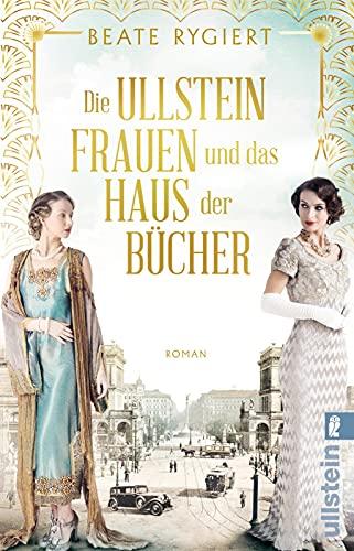 Die Ullsteinfrauen und das Haus der Bücher: Roman