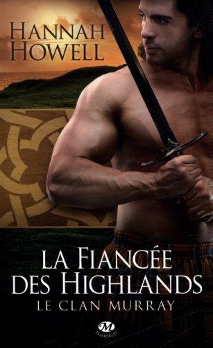 Le clan Murray. Vol. 3. La fiancée des Highlands