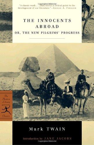 The Innocents Abroad: or, The New Pilgrims' Progress (Modern Library Classics)