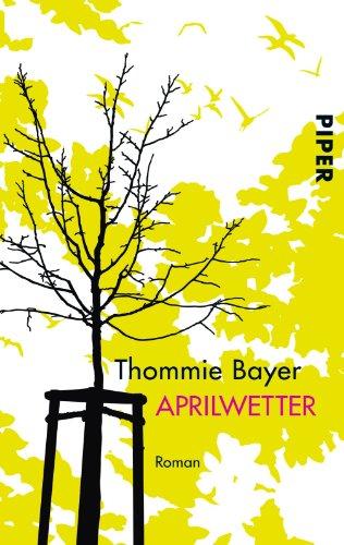 Aprilwetter: Roman