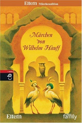 Märchen von Wilhelm Hauff: Eltern Märchenedition 3