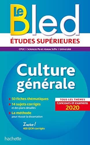 Le Bled culture générale : CPGE, Sciences Po et réseau ScPo, université : tous les thèmes concours et examens 2020