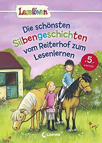 Leselöwen - Das Original - Die schönsten Silbengeschichten vom Reiterhof zum Lesenlernen