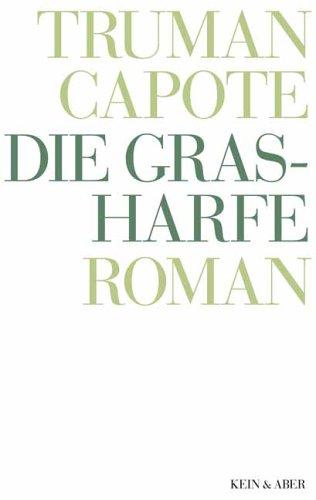 Truman Capote - Werke: Die Grasharfe: Bd 4