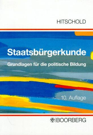 Staatsbürgerkunde. Grundlagen für die politische Bildung