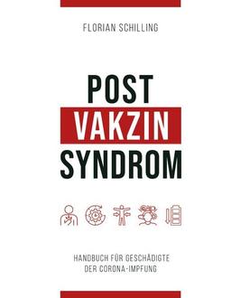 Post-Vakzin-Syndrom: Handbuch für Geschädigte der Corona-Impfung