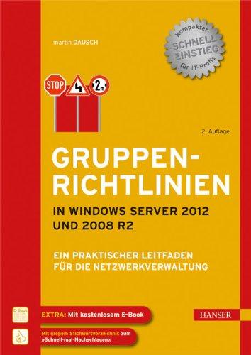 Gruppenrichtlinien in Windows Server 2012 und 2008 R2: Ein praktischer Leitfaden für die Netzwerkverwaltung