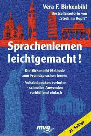 Sprachen lernen leicht gemacht. Die Birkenbihl-Methode zum Fremdsprachen lernen