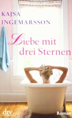 Liebe mit drei Sternen: Roman