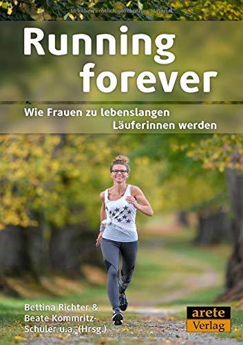 Running forever: Wie Frauen zu lebenslangen Läuferinnen werden