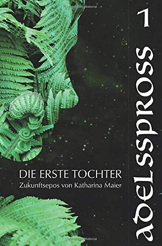 Die Erste Tochter: Adelsspross