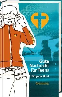 Gute Nachricht für Teens: Die ganze Bibel