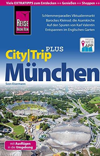 Reise Know-How Reiseführer München (CityTrip PLUS): mit Stadtplan und kostenloser Web-App