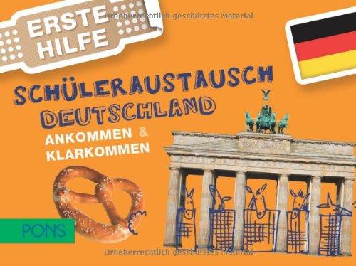 PONS Erste Hilfe Schüleraustausch Deutschland: Ankommen und klarkommen!