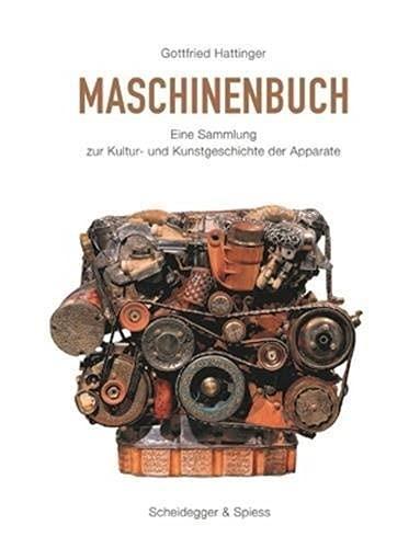 Maschinenbuch : Eine Sammlung zur Kunst- und Kulturgeschichte der Apparate