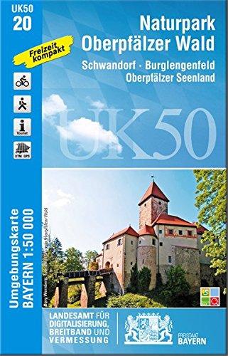 UK50-20 Naturpark Oberpfälzer Wald: Schwandorf, Burglengenfeld, Oberpfälzer Seenland (UK50 Umgebungskarte 1:50000 Bayern Topographische Karte Freizeitkarte Wanderkarte)