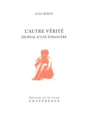 L'autre vérité : journal d'une étrangère