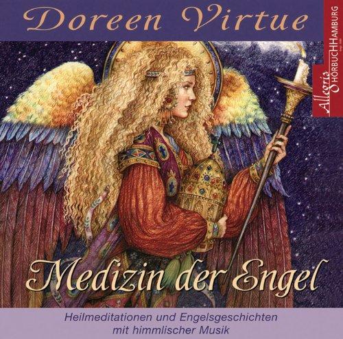 Medizin der Engel. CD: Heilmeditationen und Engelsgeschichten mit himmlischer Musik