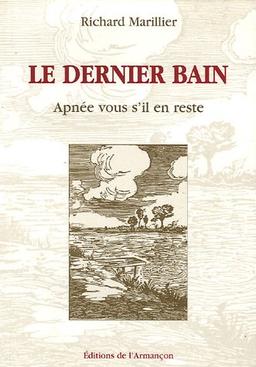 Le dernier bain : apnée vous s'il en reste