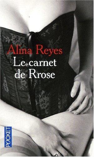 Le carnet de Rrose. Sept nuits et de L'exclue