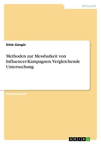 Methoden zur Messbarkeit von Influencer-Kampagnen. Vergleichende Untersuchung