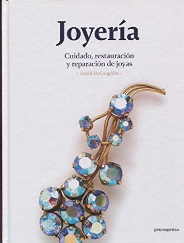 Joyería: Cuidado, restauración y reparación de joyas