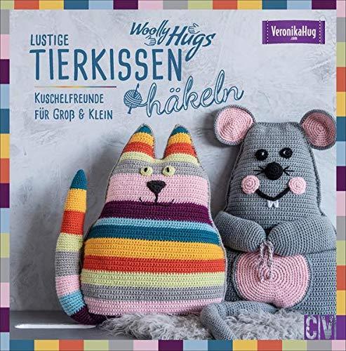 Woolly Hugs Lustige Tierkissen häkeln. Kuschelfreunde für Groß & Klein. Veronika Hug präsentiert detaillierte Anleitungen zu süßen Häkel-Tiermotiven.