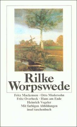 Worpswede: Fritz Mackensen, Otto Modersohn, Fritz Overbeck, Hans am Ende, Heinrich Vogeler