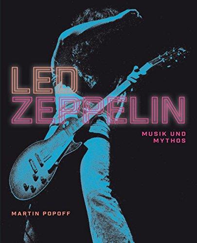 Led Zeppelin: Musik und Mythos