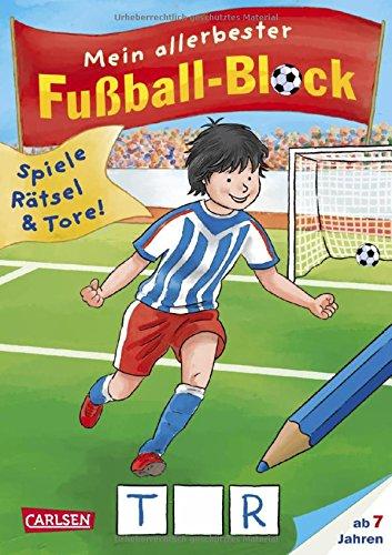 Mein allerbester Fußball-Block: Spiele, Rätsel, Tore