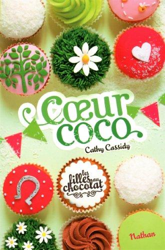 Les filles au chocolat. Vol. 4. Coeur coco